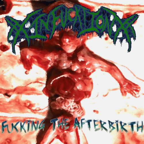 Fucking the Afterbirth